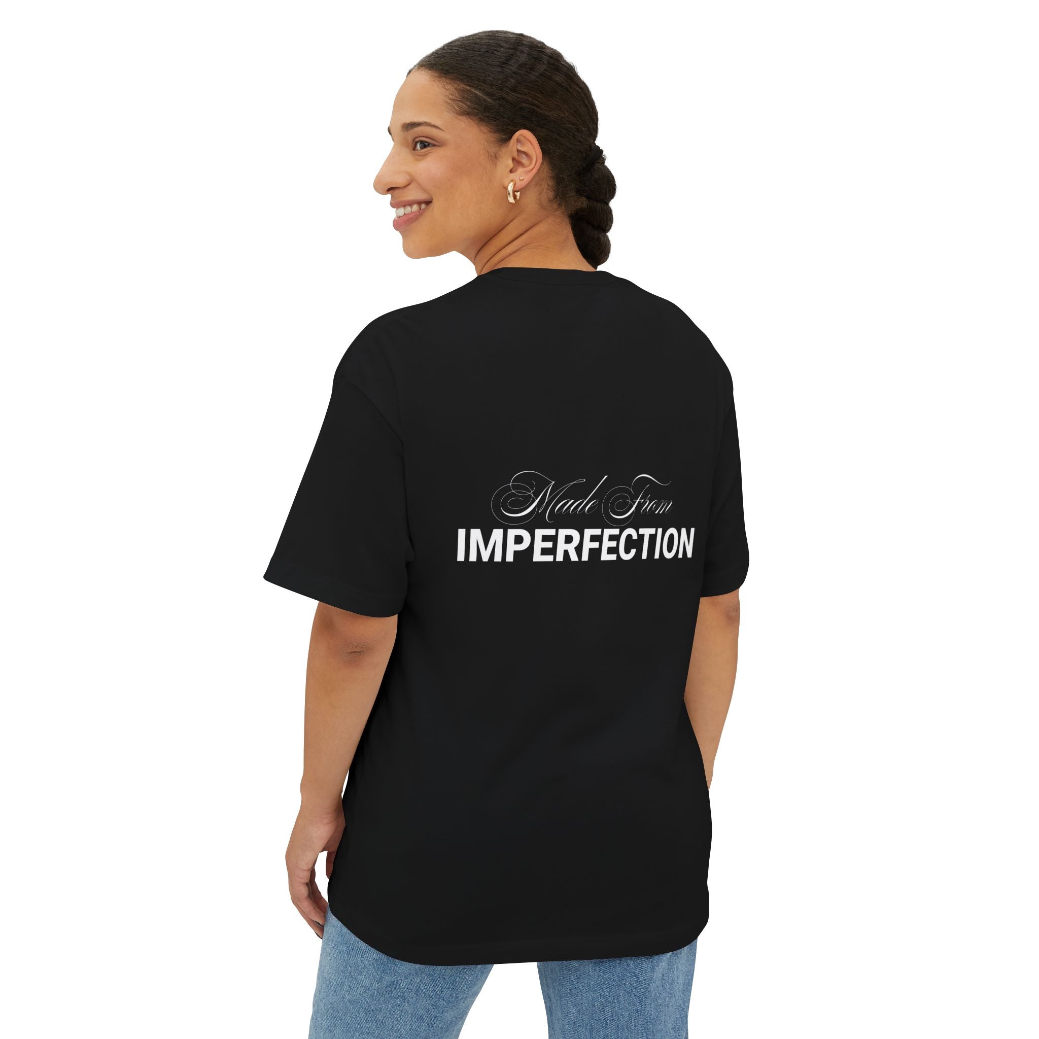 Made From Imperfection. Unisex Oversized Boxy Tee