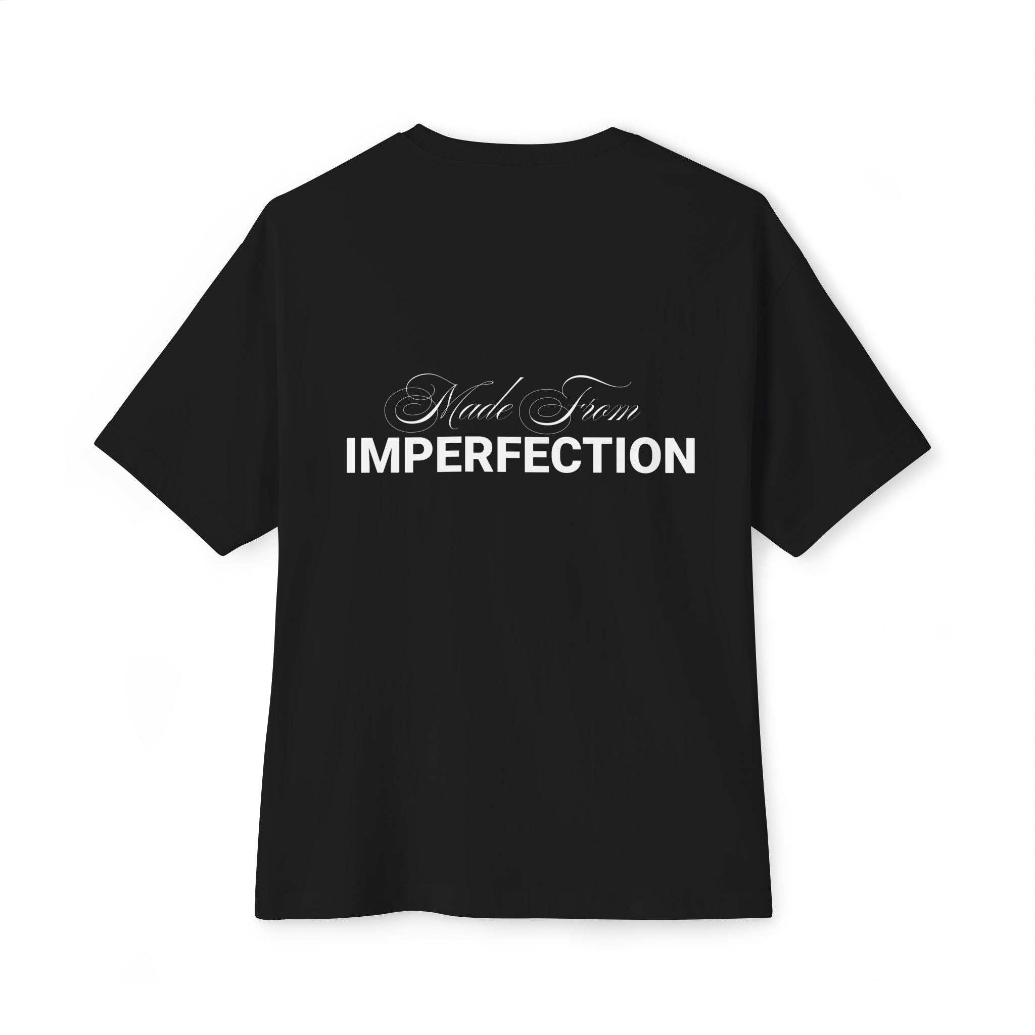 Made From Imperfection. Unisex Oversized Boxy Tee